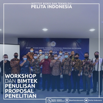 Workshop Dan Bimtek Penulisan Proposal Penelitian, Kiat Sukses Mendapatkan Pendanaan Hibah Pendanaan Tahun 2022